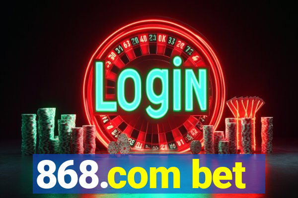 868.com bet